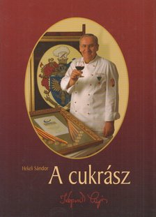 Hekeli Sándor - A cukrász [antikvár]