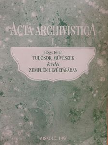 Hőgye István - Tudósok, művészek levelei Zemplén levéltárában [antikvár]