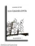 Kamarás István - EGYHÁZKÖZSÉG-ÉPÍTŐK