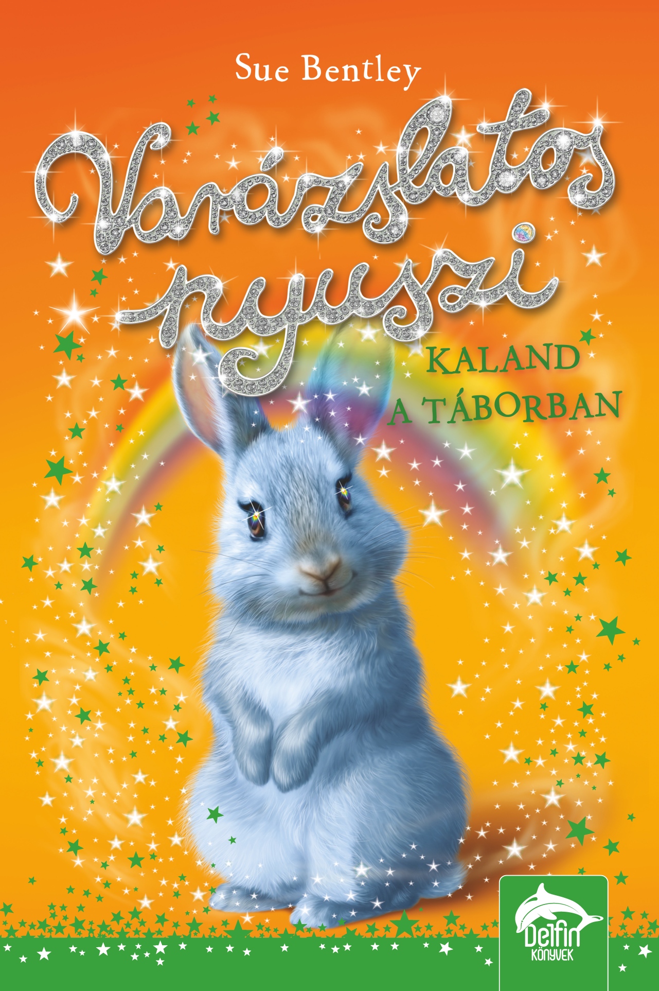 Sue Bentley - Varázslatos nyuszi - Kaland a táborban