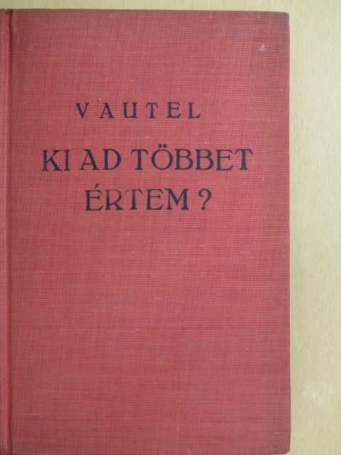 Clément Vautel - Ki ad többet értem? [antikvár]