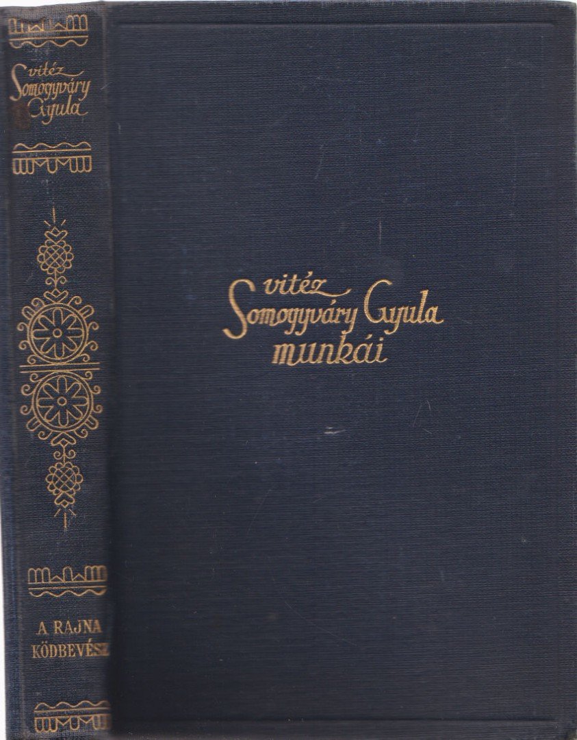 Somogyváry Gyula - A Rajna ködbevész [antikvár]