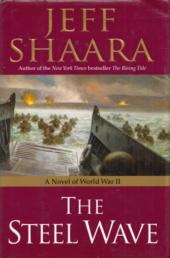 Jeff Shaara - The Steel Wave:A novel of Wolrld War II [antikvár]