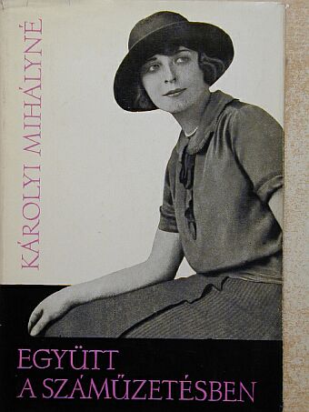 Károlyi Mihályné - Együtt a száműzetésben [antikvár]