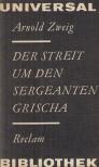 Zweig, Arnold - Der Streit um den Sergeanten Grischa [antikvár]