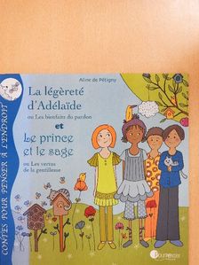 Aline de Pétigny - La légéreté d'Adélaide/Le prince et le sage [antikvár]