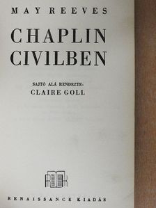 May Reeves - Chaplin civilben [antikvár]