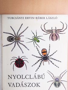 Turcsányi Ervin - Nyolclábú vadászok [antikvár]