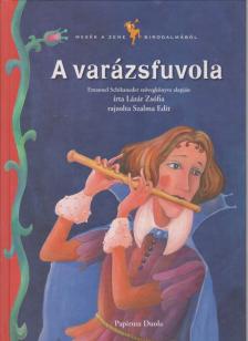 LÁZÁR ZSÓFIA - A varázsfuvola [antikvár]