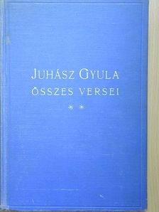 Juhász Gyula - Juhász Gyula összes versei [antikvár]