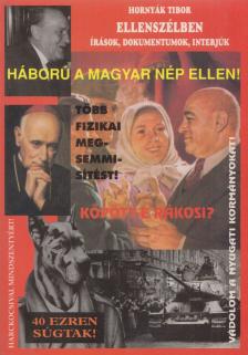 Hornyák Tibor - Háború a magyar nép ellen! [antikvár]