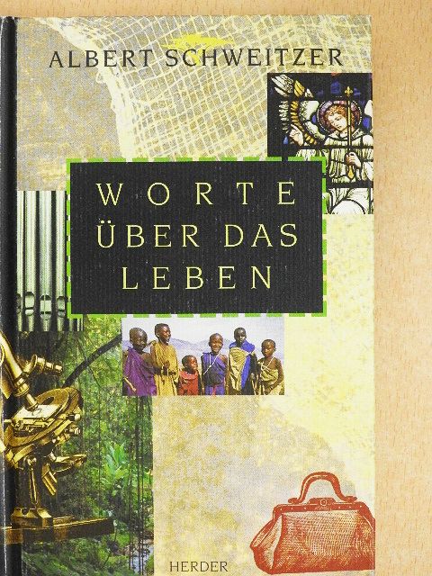 Albert Schweitzer - Worte über das Leben [antikvár]