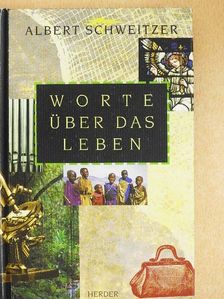 Albert Schweitzer - Worte über das Leben [antikvár]