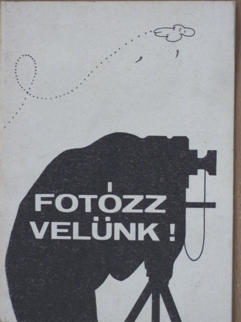 Fotózz velünk! [antikvár]
