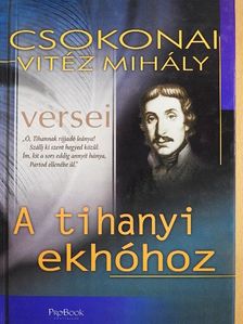Csokonai Vitéz Mihály - A tihanyi ekhóhoz [antikvár]
