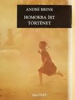 André Brink - Homokba írt történet [antikvár]