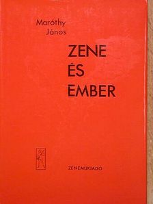 Maróthy János - Zene és ember [antikvár]