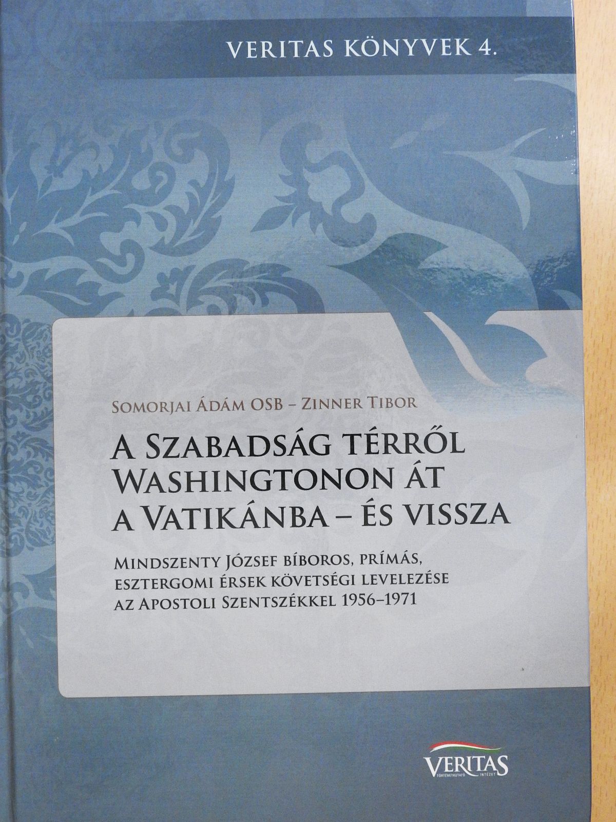 Somorjai Ádám OSB - A Szabadság térről Washingtonon át a Vatikánba - és vissza (kétszeresen aláírt példány) [antikvár]