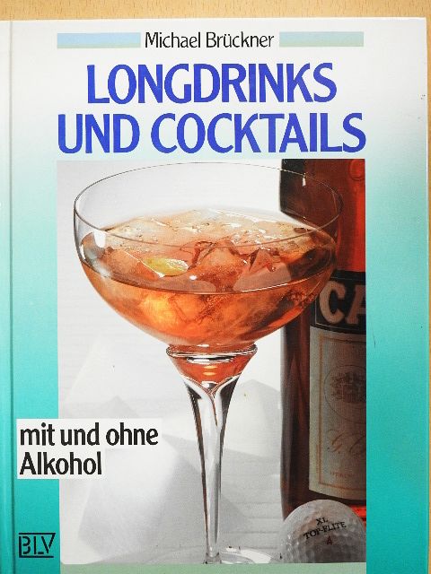 Michael Brückner - Longdrinks und Coctails [antikvár]