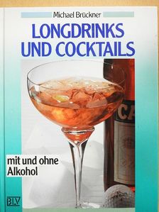 Michael Brückner - Longdrinks und Coctails [antikvár]