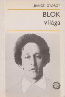 BAKCSI GYÖRGY - Blok világa [antikvár]