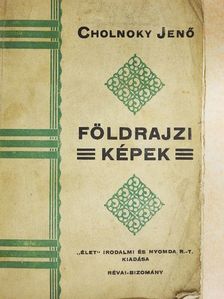 Cholnoky Jenő - Földrajzi képek [antikvár]