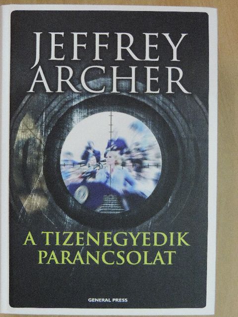 Jeffrey Archer - A tizenegyedik parancsolat [antikvár]