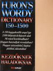 Huron's wordy dictionary 150-1500 [antikvár]