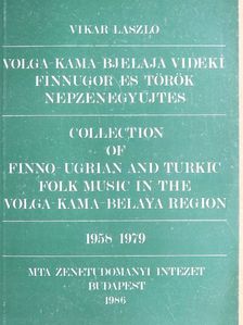 Vikár László - Volga-Káma-Bjelaja vidéki finnugor és török népzenegyűjtés [antikvár]