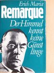 Erich Maria Remarque - Der Himmel kennt keine Günstlinge [antikvár]