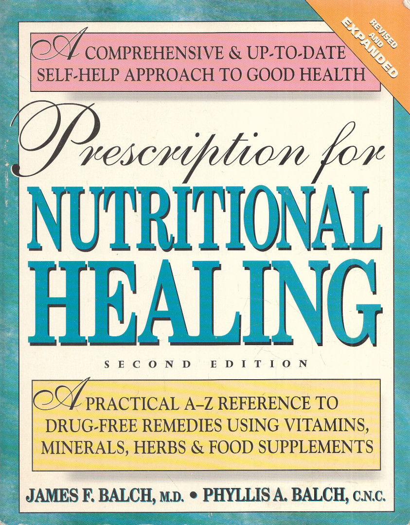 James F. Balch, Phyllis A. Balch - Prescription for Nutritional Healing [antikvár]