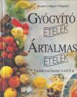 CSABA EMESE - Gyógyító ételek, ártalmas ételek [antikvár]