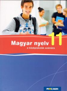 FRÁTER ADRIENNE - Magyar nyelv a középiskolák számára 11. [antikvár]