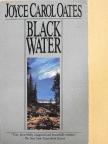 Joyce Carol Oates - Black Water [antikvár]