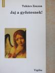 Takács Zsuzsa - Jaj a győztesnek! [antikvár]