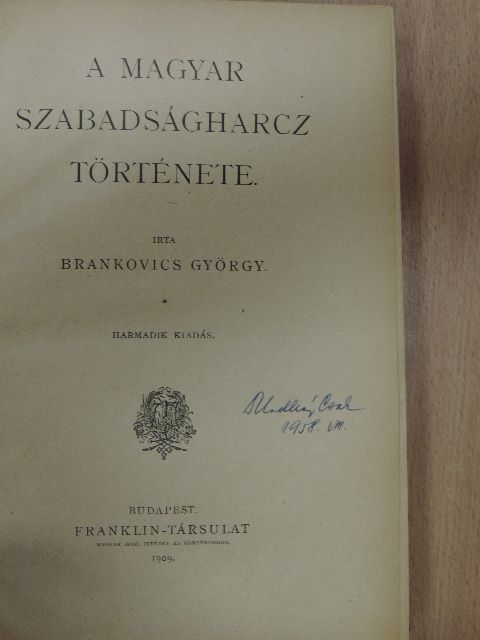 Brankovics György - A magyar szabadságharcz története [antikvár]