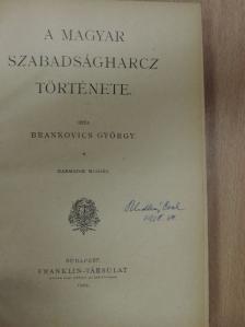 Brankovics György - A magyar szabadságharcz története [antikvár]
