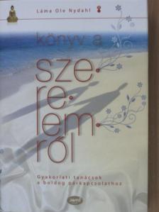 Láma Ole Nydahl - Könyv a szerelemről [antikvár]