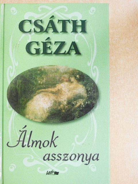Csáth Géza - Álmok asszonya [antikvár]