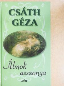 Csáth Géza - Álmok asszonya [antikvár]