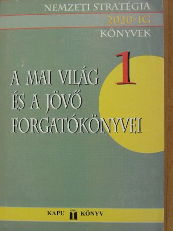 Ankerl Géza - A mai világ és a jövő forgatókönyvei [antikvár]