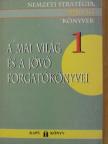 Ankerl Géza - A mai világ és a jövő forgatókönyvei [antikvár]