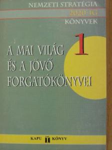 Ankerl Géza - A mai világ és a jövő forgatókönyvei [antikvár]