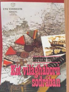 Ortutay Tivadar - Két világháború sodrában [antikvár]