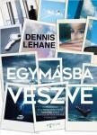 Dennis Lehane - Egymásba veszve [antikvár]