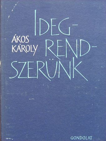 Dr. Ákos Károly - Idegrendszerünk [antikvár]