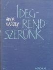 Dr. Ákos Károly - Idegrendszerünk [antikvár]
