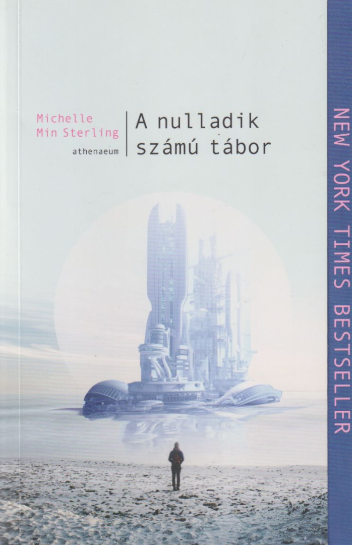 Michelle Min Sterling - A nulladik számú tábor [antikvár]