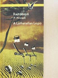 P. Howard - A Láthatatlan Légió [antikvár]