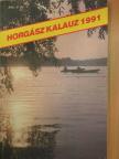 Földeáki Béla - Horgászkalauz 1991. [antikvár]